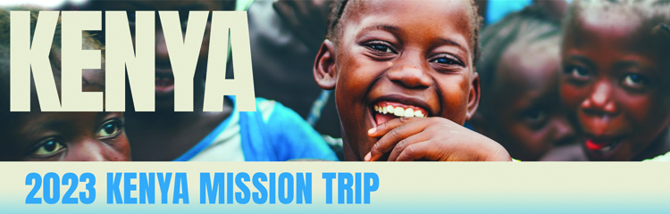 Kenya 2023 Mission Trip Information Meeting