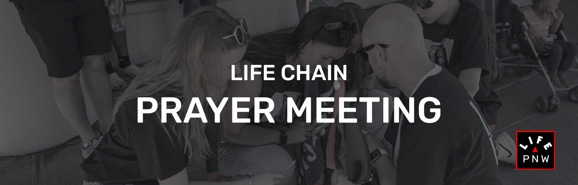 Life Chain Pre-event Prayer