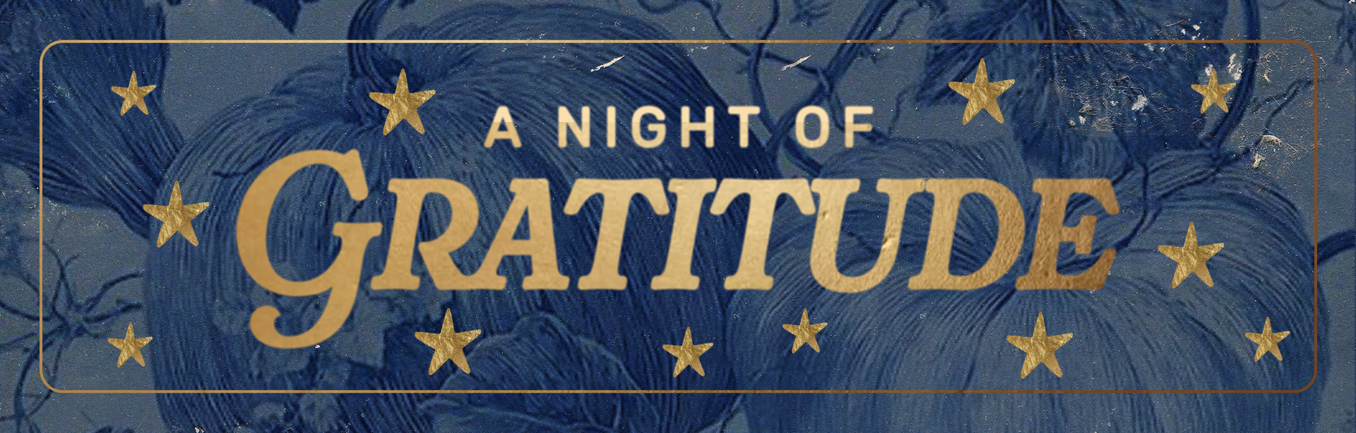 A Night of Gratitude - Thanksgiving Eve Service