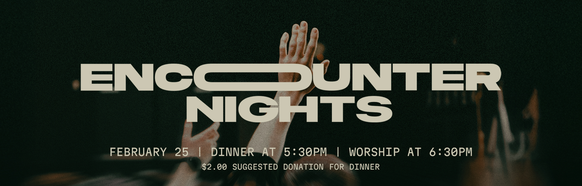 Encounter Night - February 25th
